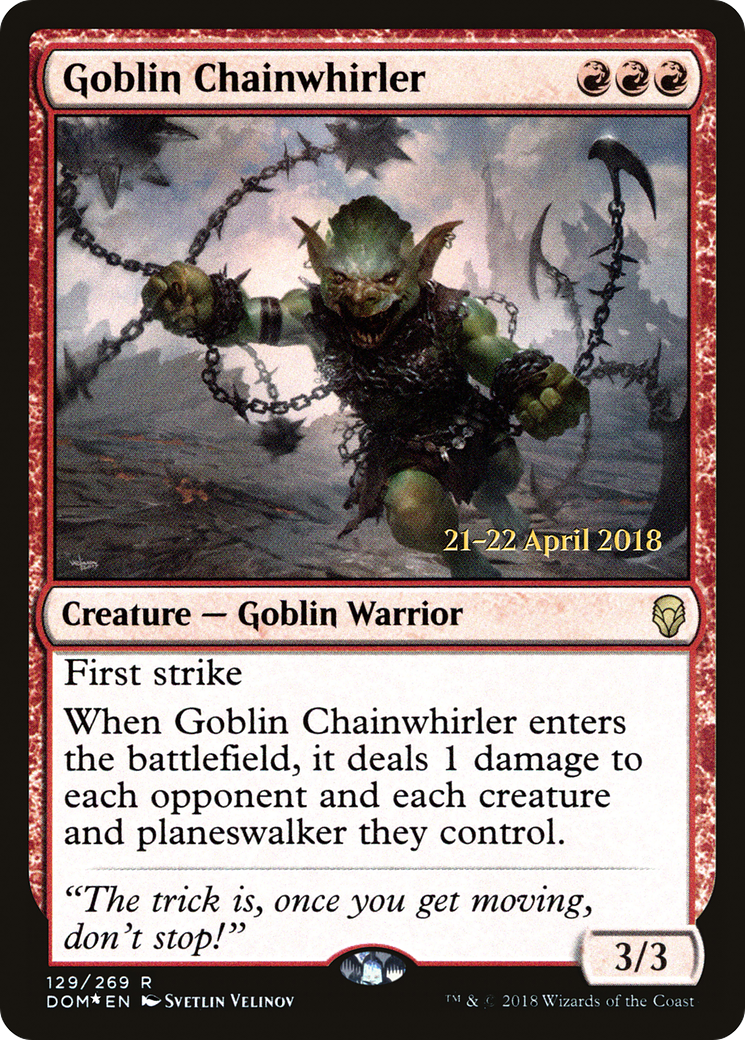 Goblin Chainwhirler (PRE-129S) - Dominaria Promos (Prerelease) Foil
