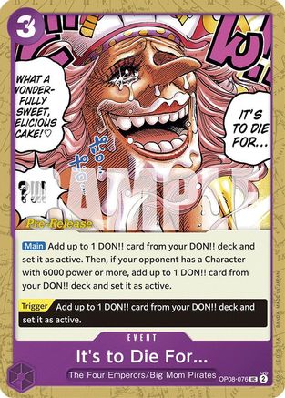 (OP08-076) It's to Die For - Two Legends Pre-Release Cards Normal