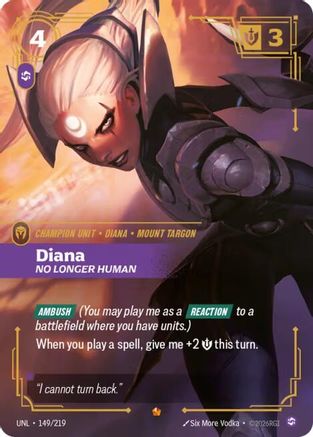 (149/219) Diana - No Longer Human - Unleashed Foil