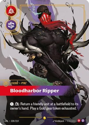 (228/219) Pyke - Bloodharbor Ripper (Overnumbered) - Unleashed Foil