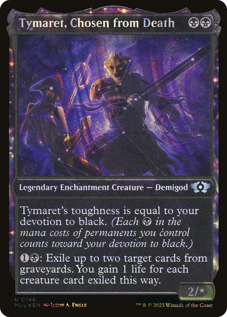 Tymaret, Chosen from Death (Halo Foil) (MUL-148) - Multiverse Legends: (Showcase) Foil
