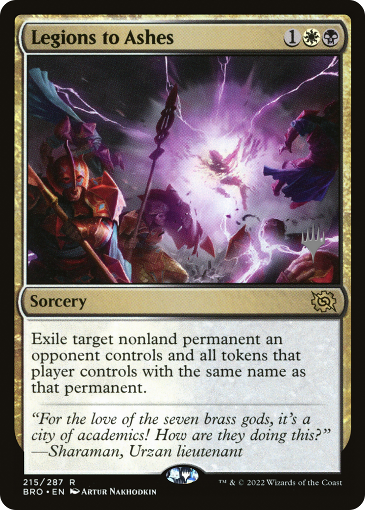 Legions to Ashes (PPBRO-215P) - The Brothers' War Promos (Promo Pack)