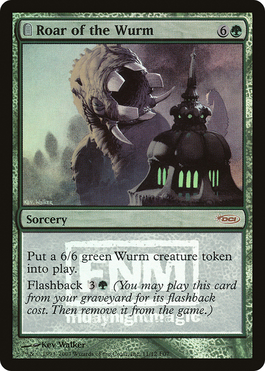 Roar of the Wurm (F07-011) - Friday Night Magic 2007: (tombstone) Foil