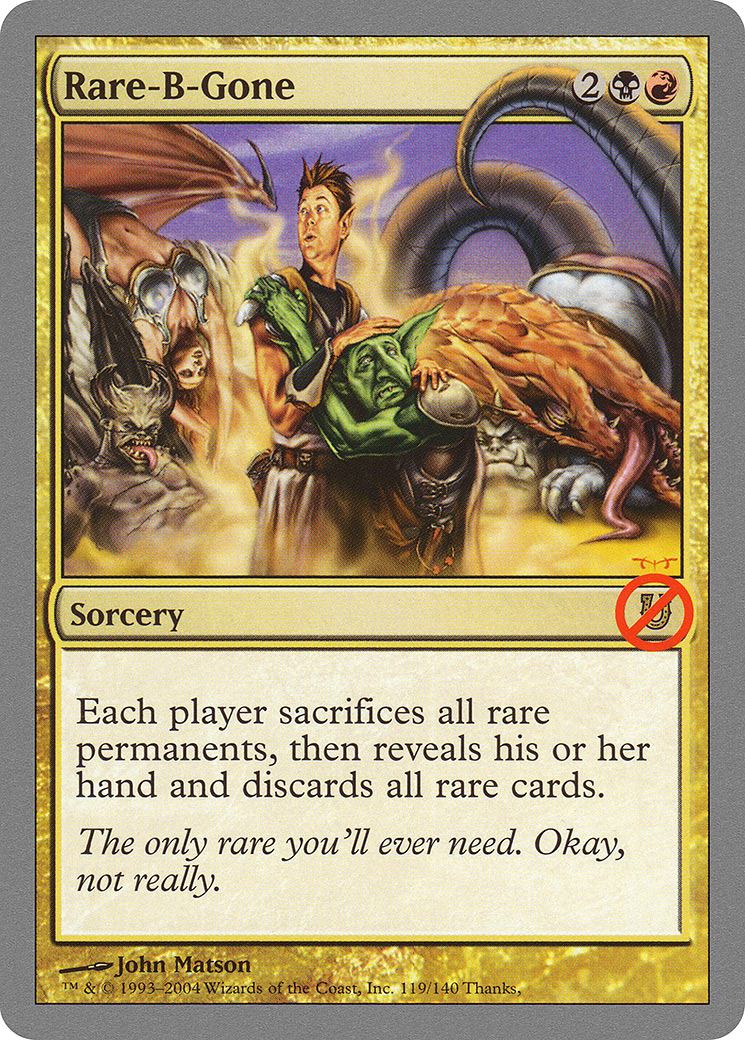 Rare-B-Gone (UNH-119) - Unhinged Foil