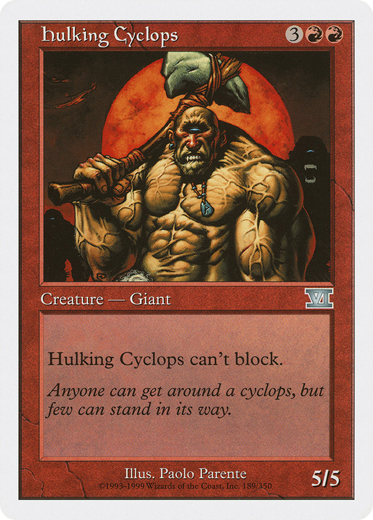 Hulking Cyclops (6ED-189) - Classic Sixth Edition