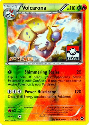 Volcarona - 15/114 (Pokemon League) [4th Place] 15 - League & Championship Cards Reverse Holofoil