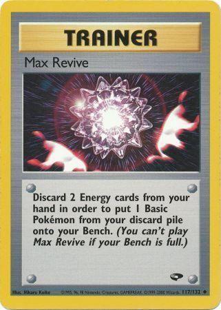 Max Revive 117/132 - Gym Challenge Unlimited - Uncommon