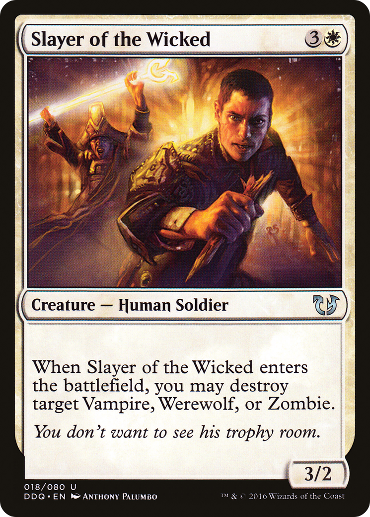 Slayer of the Wicked (DDQ-018) - Duel Decks: Blessed vs. Cursed