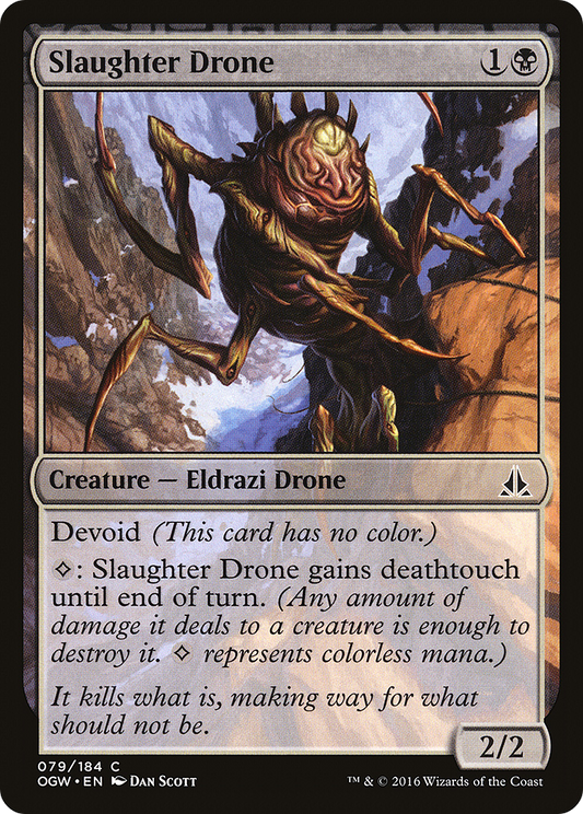 Slaughter Drone (OGW-079) - Oath of the Gatewatch: (devoid)