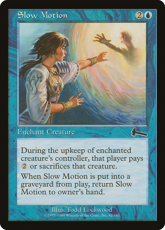 Slow Motion (ULG-042) - Urza's Legacy