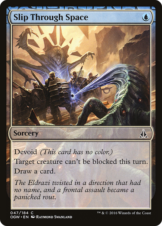 Slip Through Space (OGW-047) - Oath of the Gatewatch: (devoid) Foil