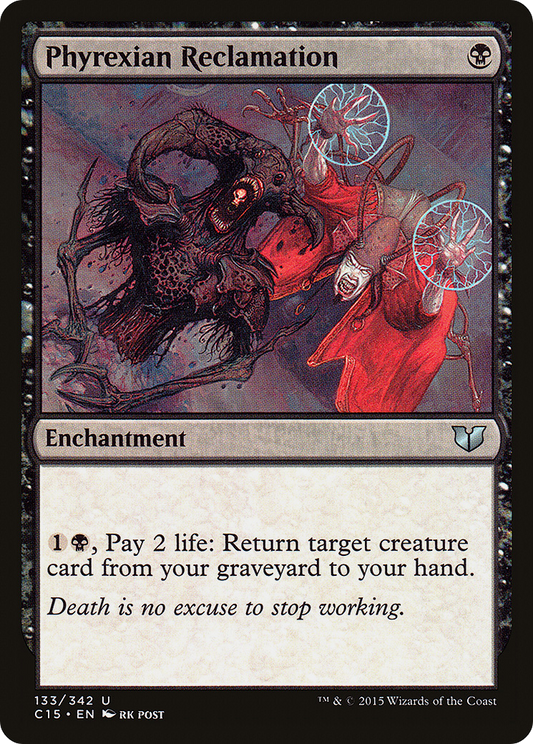 Phyrexian Reclamation (C15-133) - Commander 2015