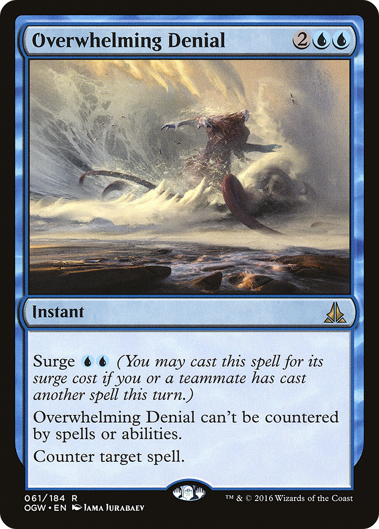 Overwhelming Denial (OGW-061) - Oath of the Gatewatch