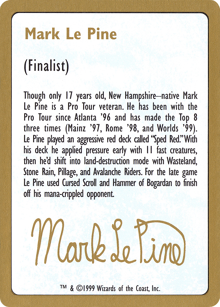 Mark Le Pine Bio (WC99-MLP0A) - World Championship Decks 1999