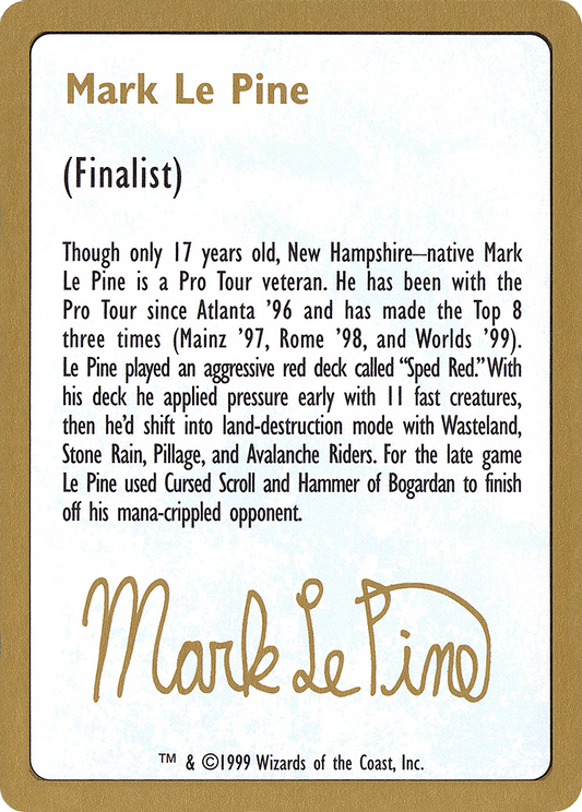 Mark Le Pine Bio (WC99-MLP0A) - World Championship Decks 1999