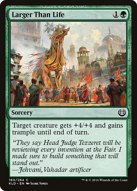 Larger Than Life (KLD-160) - Kaladesh