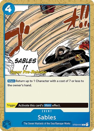 Sables (ST03-015) - Super Pre-Release Starter Deck 3: The Seven Warlords of the Sea