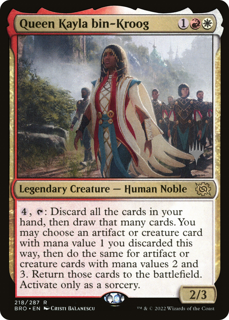 Queen Kayla bin-Kroog (PPBRO-218) - The Brothers' War Promos Foil (Promo Pack)