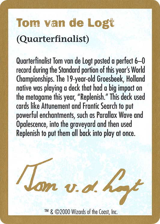 Tom van de Logt Bio (2000) (WC00-TVDL0A) - World Championship Decks 2000