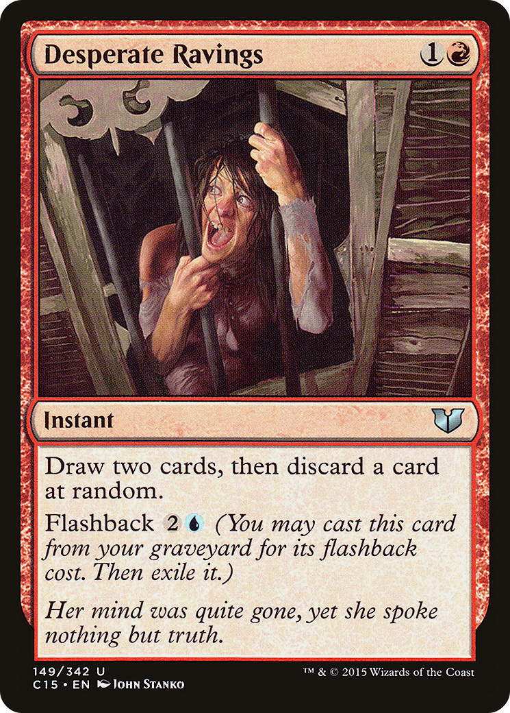 Desperate Ravings (C15-149) - Commander 2015