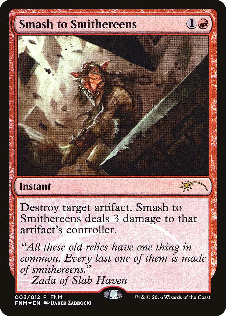 Smash to Smithereens (F16-003) - Friday Night Magic 2016 Foil