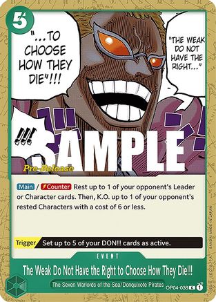 (OP04-038) The Weak Do Not Have the Right to Choose How They Die!!! - Kingdoms of Intrigue Pre-Release Cards Normal