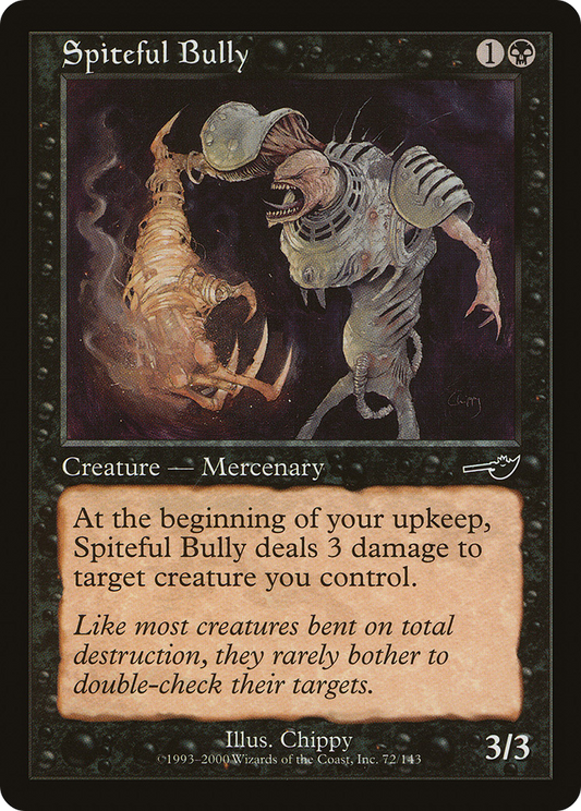 Spiteful Bully (NEM-072) - Nemesis