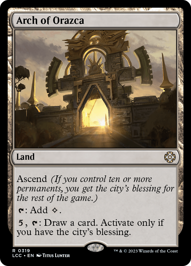 Arch of Orazca (LCC-319) - The Lost Caverns of Ixalan Commander