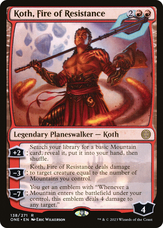 Koth, Fire of Resistance (ONE-138) - Phyrexia: All Will Be One Foil