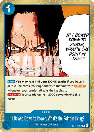 (OP13-057) If I Bowed Down to Power, What's the Point in Living? - Carrying On His Will Foil