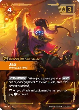 (119/221) Jax - Unrelenting - Spiritforged Foil