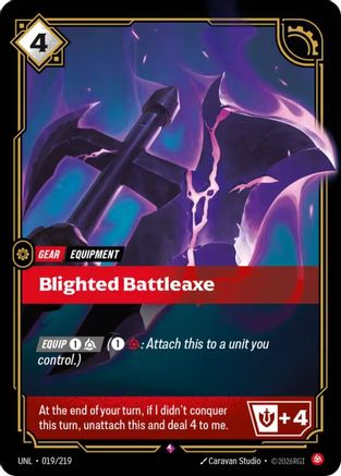 (019/219) Blighted Battleaxe - Unleashed Foil