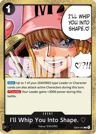 (EB04-050) I'll Whip You Into Shape. [3 - Adventure on Kami's Island - Foil