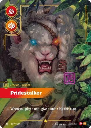 (227*/219) Rengar - Pridestalker (Signature) - Unleashed Foil