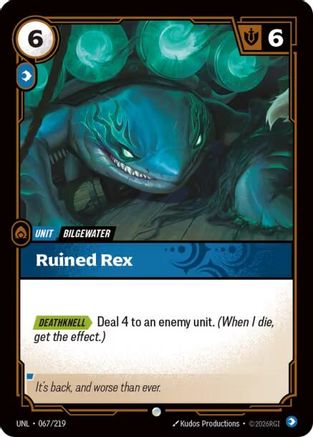 (067/219) Ruined Rex - Unleashed Foil