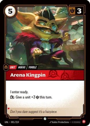 (001/219) Arena Kingpin - Unleashed Foil