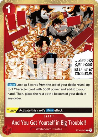 (ST30-017) And You Get Yourself in Big Trouble!! - Starter Deck EX: Luffy & Ace - Normal