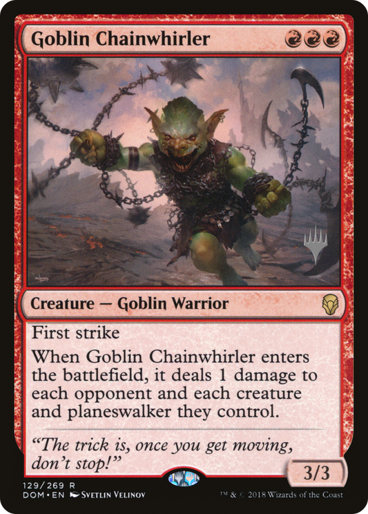 Goblin Chainwhirler (PDOM-129P) - Dominaria Promos