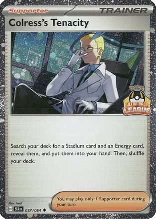 Colress's Tenacity (Ultra Ball League) (57/064) - League & Championship Cards Holofoil - Uncommon