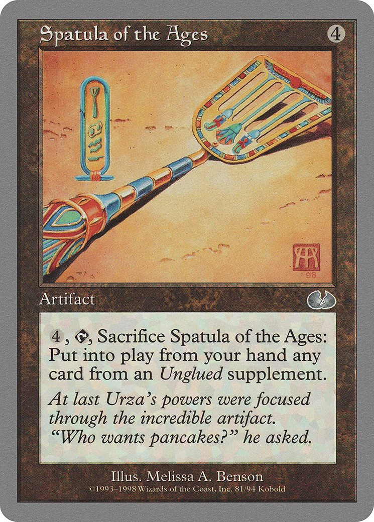 Spatula of the Ages (UGL-081) - Unglued