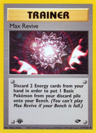 Max Revive 117/132 - Gym Challenge 1st Edition