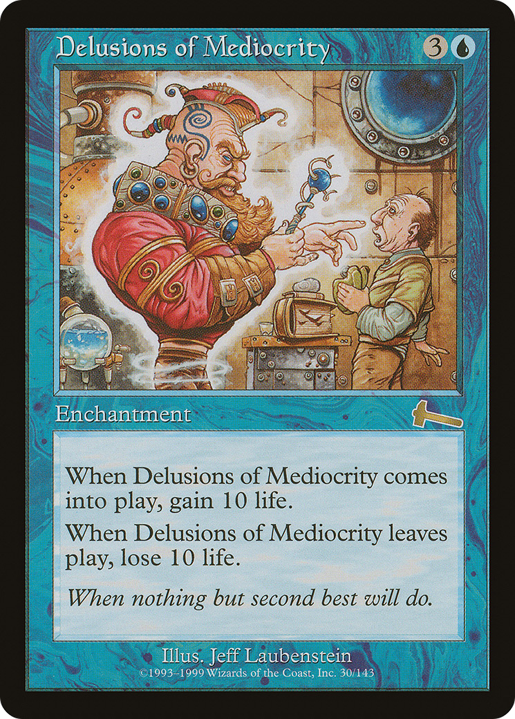 Delusions of Mediocrity (ULG-030) - Urza's Legacy