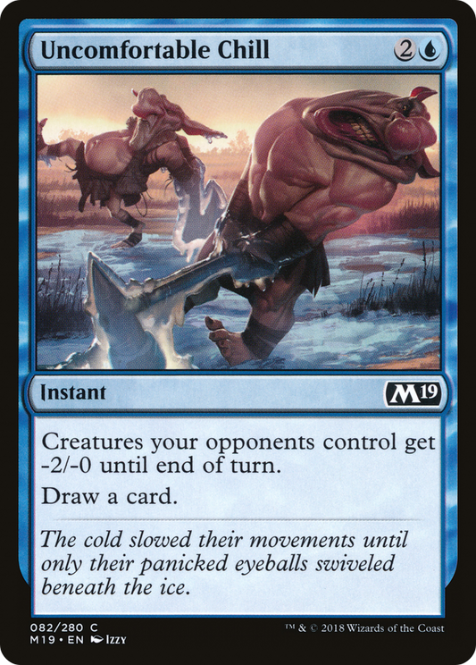 Uncomfortable Chill (M19-082) - Core Set 2019 Foil