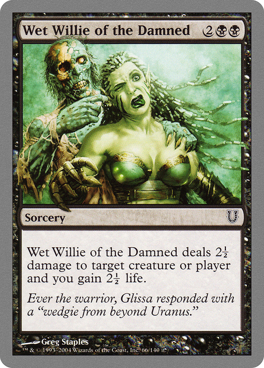 Wet Willie of the Damned (UNH-066) - Unhinged