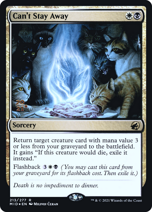 Can't Stay Away (PRE-213S) - Innistrad: Midnight Hunt Promos (Prerelease) Foil