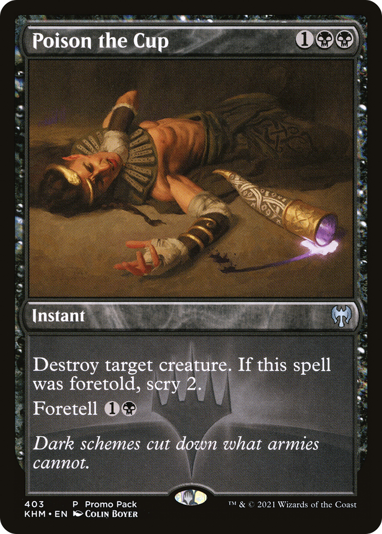 Poison the Cup  (PPKHM-403) - Kaldheim (Promo Pack)