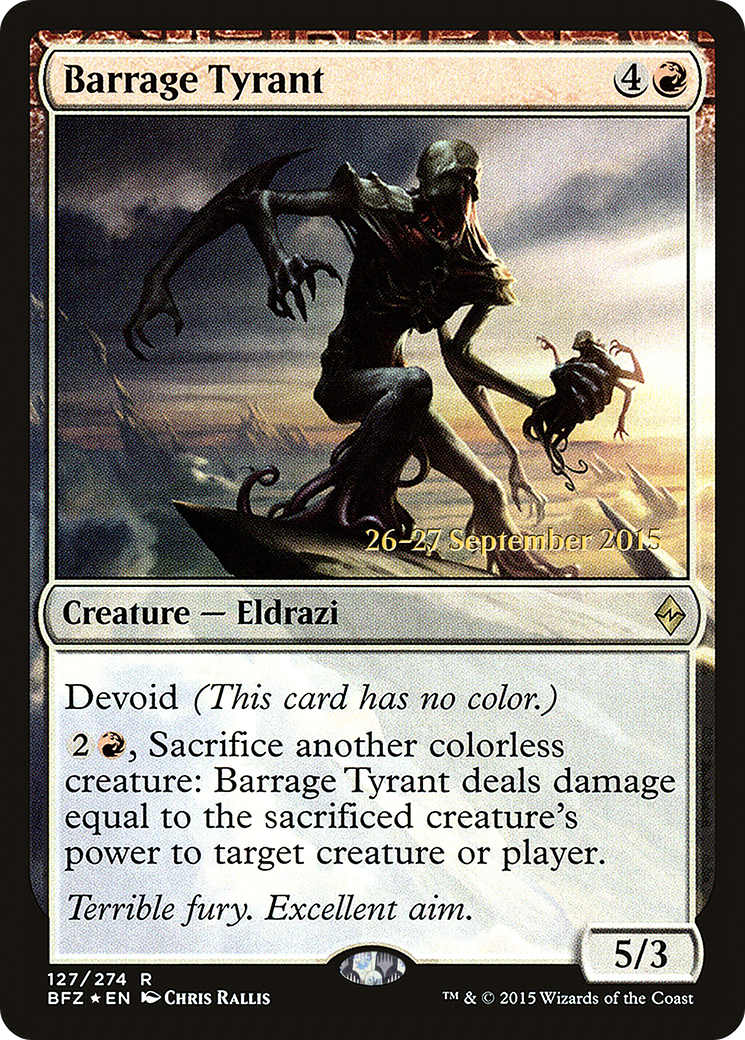 Barrage Tyrant (PRE-127S) - Battle for Zendikar Promos: (devoid) (Prerelease) Foil