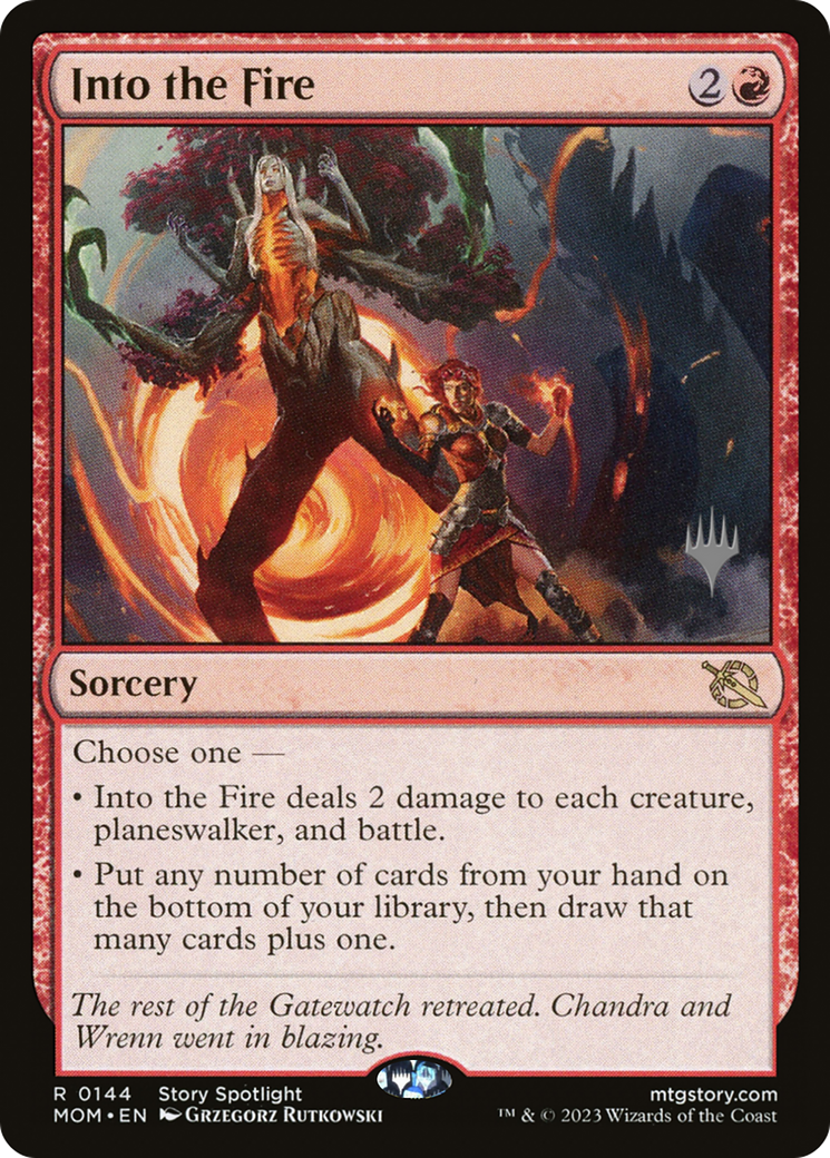 Into the Fire (PPMOM-144P) - March of the Machine Promos (Promo Pack) Foil