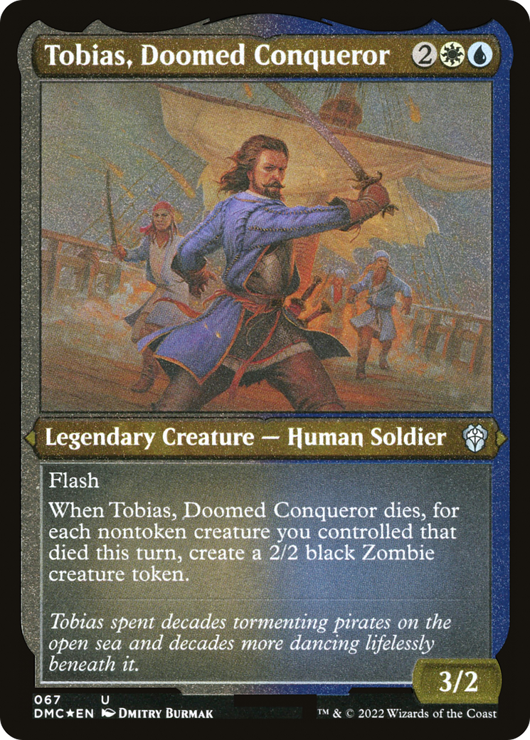 Tobias, Doomed Conqueror (DMC-067) - Dominaria United Commander Etched Foil