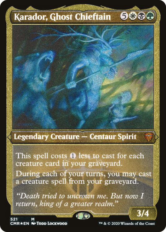 Karador, Ghost Chieftain (Foil Etched) (CMR-521) - Commander Legends Foil
